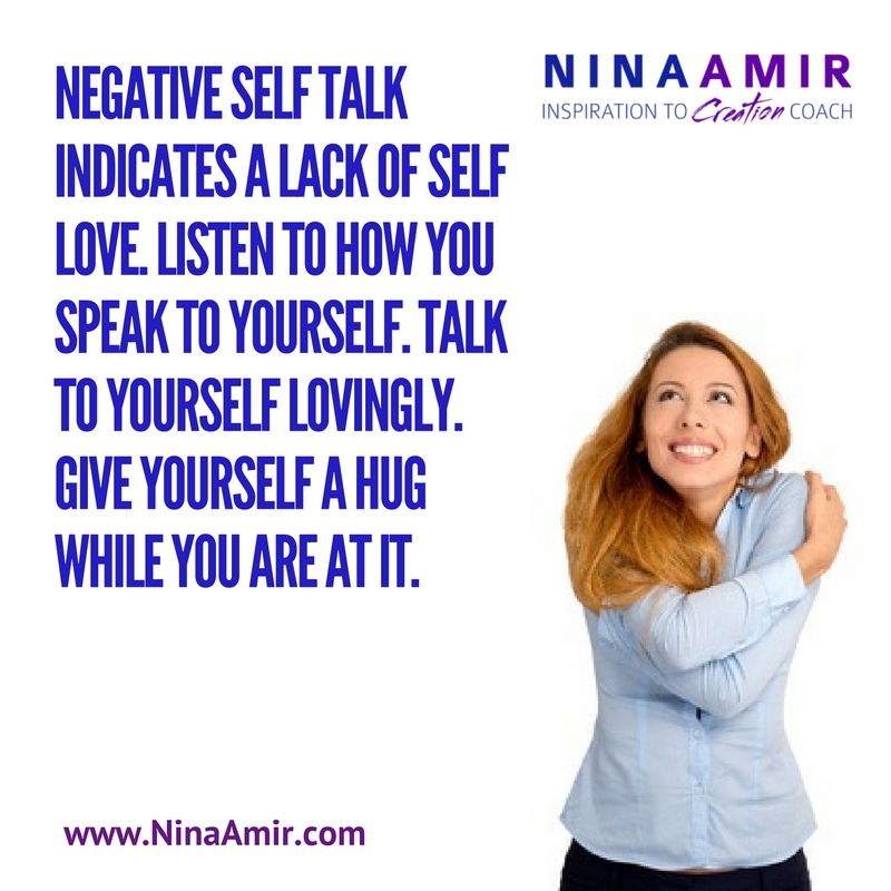 Create Inspired Results Speak Nicely To Yourself Nina Amir