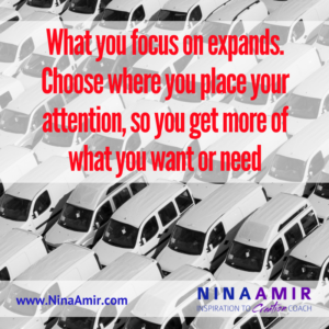 Focus on what you need--your focus expands