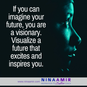 visionaries can visualize their own futures