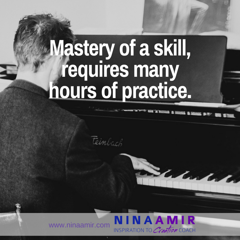 Mastery of any skill requires you to put in the hours of practice