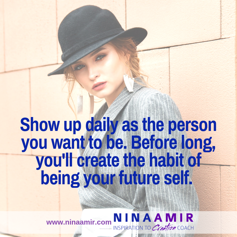 Develop the habit of becoming your future self