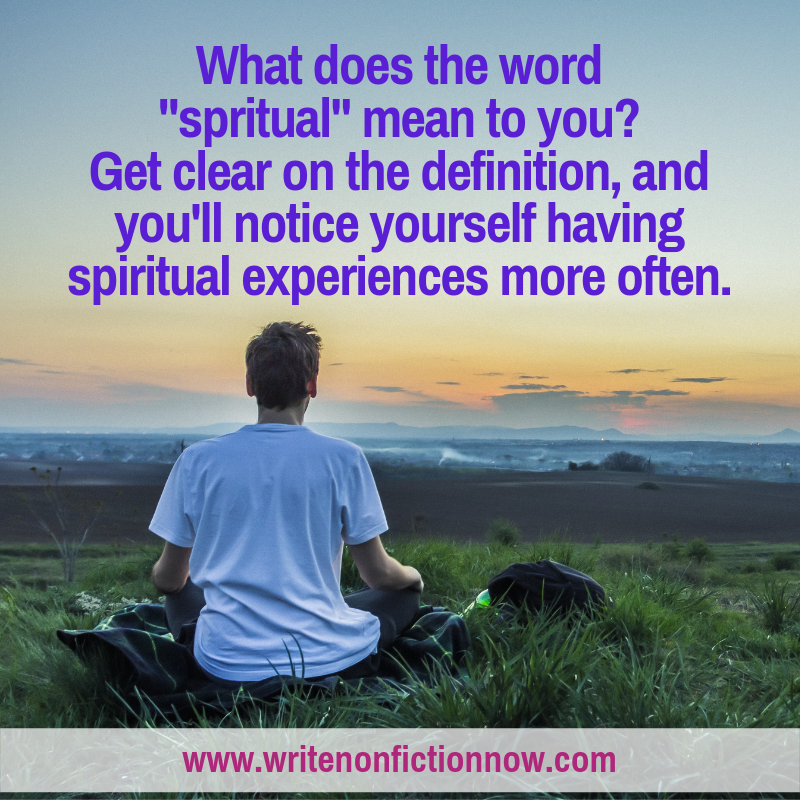 How do you define the word spiritual and create a spiritual experience?