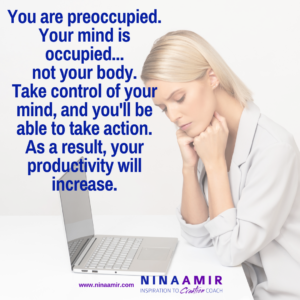 Being preoccupied doesn't mean you are occupied.