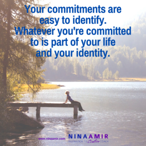Your life and identity are reflections of your commitments