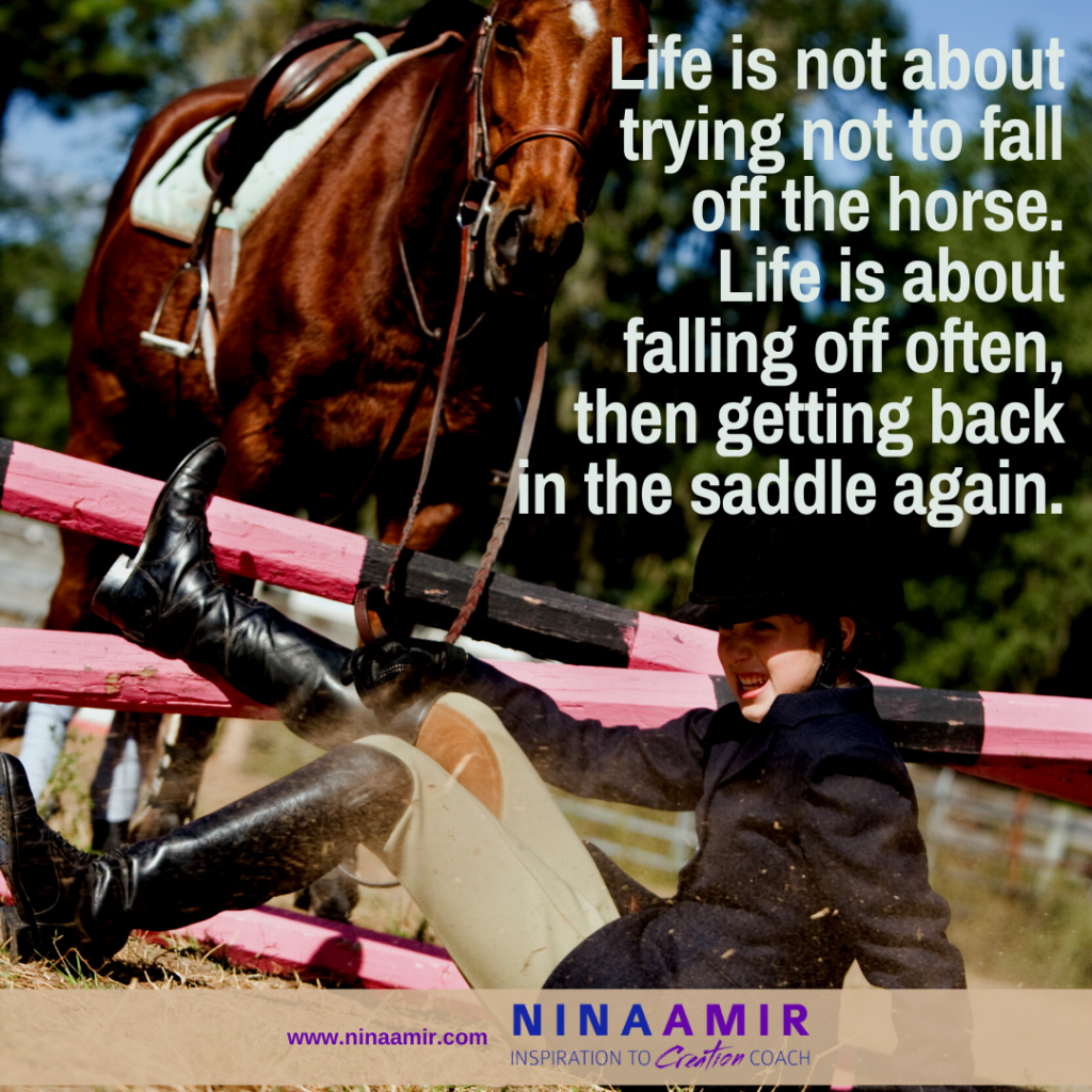 Life is about falling off the horse