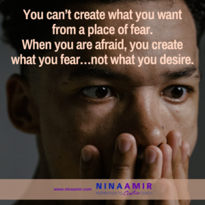 Fear stops you from manifesting what you want.