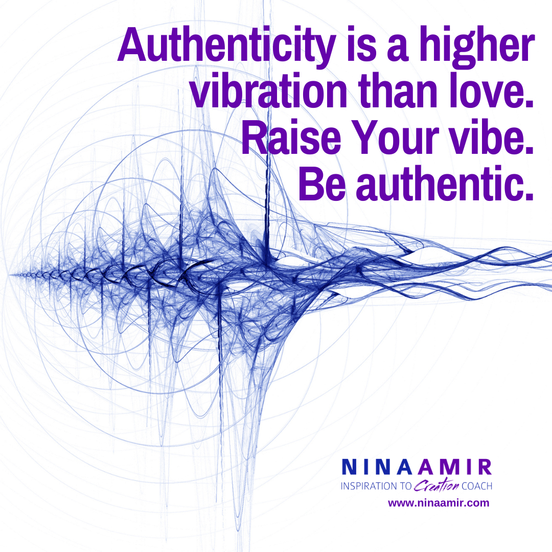 How to increase your vibration by being more authentic.