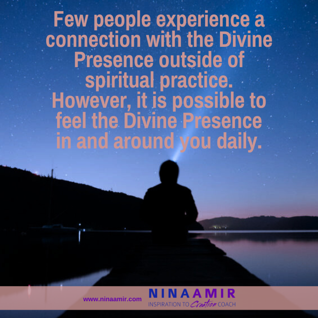 Experience the Divine Presence daily