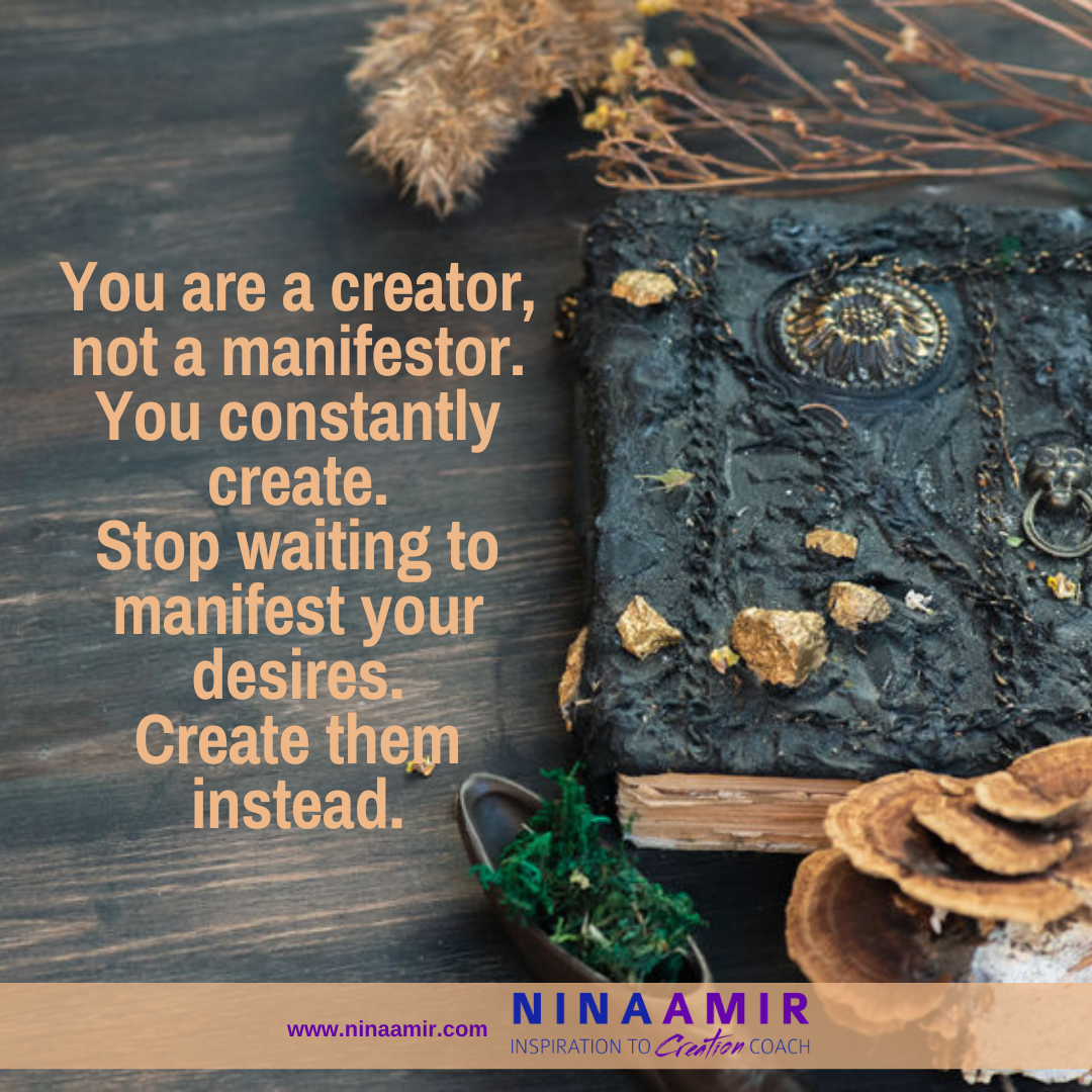 you are a creator not a manifestor