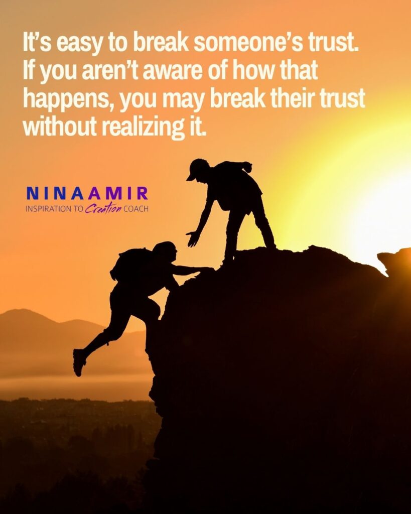 How to NOT break someone's trust in you